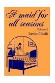 Maid for All Seasons 2002 9780595234110 Front Cover