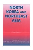 North Korea and Northeast Asia  9780742517110 Front Cover
