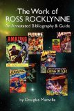 Work of Ross Rocklynne An Annotated Bibliography and Guide 1989 9780809515110 Front Cover