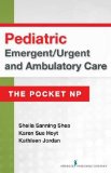 Pocket Reference Guide for Emergent / Urgent & Ambulatory Care: Pediatric  9780826134110 Front Cover