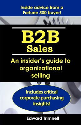 B2b Sales An Insider's Guide to Organizational Selling cover art