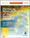 Physical Rehabilitation of the Injured Athlete Expert Consult - Online and Print