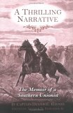Thrilling Narrative The Memoir of a Southern Unionist  9781557288110 Front Cover