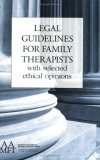 Legal Guidelines for Family Therapists : With Selected Ethical Opinions cover art