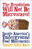 Revolution Will Not Be Microwaved Inside America's Underground Food Movements cover art