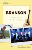 Branson A Guide to America's Live Music Show Capital 2012 9781935455110 Front Cover