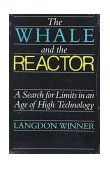 Whale and the Reactor A Search for Limits in an Age of High Technology cover art