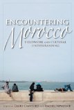 Encountering Morocco Fieldwork and Cultural Understanding 2013 9780253009111 Front Cover