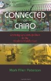 Connected in Cairo Growing up Cosmopolitan in the Modern Middle East 2011 9780253223111 Front Cover