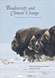 Biodiversity and Climate Change Transforming the Biosphere  9780300206111 Front Cover