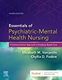 Essentials of Psychiatric Mental Health Nursing A Communication Approach to Evidence-Based Care, 4e 4th 9780323625111 Front Cover