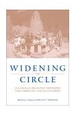 Widening the Circle Culturally Relevant Pedagogy for American Indian Children cover art