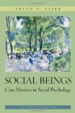 Social Beings Core Motives in Social Psychology cover art