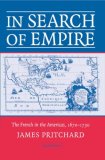 In Search of Empire The French in the Americas, 1670-1730