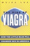Rise of Viagra How the Little Blue Pill Changed Sex in America cover art