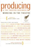 Producing and the Theatre Business Working in the Theatre cover art