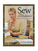Sew with Confidence 100+ Tips, Techniques, and Projects Anyone Can Do 2nd 9780873498111 Front Cover