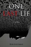 One Last Lie 2012 9780985623111 Front Cover