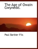 Age of Owain Gwynedd 2010 9781140164111 Front Cover
