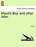 Maud's Boy, and Other Tales 2011 9781240886111 Front Cover