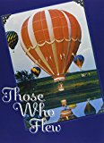 Those Who Flew 2002 9781563118111 Front Cover