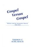 Gospel Versus Gospel Mission and the Mennonite Church, 1863-1944 1999 9781579102111 Front Cover