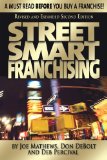 Street Smart Franchising A Must Read Before You Buy a Franchise! cover art