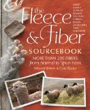 Fleece and Fiber Sourcebook More Than 200 Fibers, from Animal to Spun Yarn  9781603427111 Front Cover