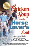 Chicken Soup for the Horse Lover's Soul Inspirational Stories about Horses and the People Who Love Them cover art