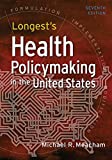Longest's Health Policymaking in the United States, Seventh Edition 7th 9781640552111 Front Cover