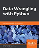 Data Wrangling with Python Creating Actionable Data from Raw Sources  9781789800111 Front Cover
