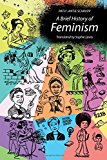 Brief History of Feminism  9780262037112 Front Cover