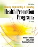 Planning, Implementing, and Evaluating Health Promotion Programs A Primer 5th 9780321495112 Front Cover