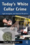 Today's White Collar Crime Legal, Investigative, and Theoretical Perspectives cover art