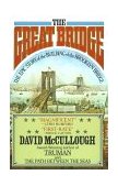 Great Bridge The Epic Story of the Building of the Brooklyn Bridge cover art