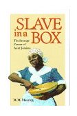 Slave in a Box Strange Career of Aunt Jemima