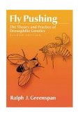 Fly Pushing The Theory and Practice of Drosophila Genetics