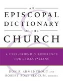 Episcopal Dictionary of the Church A User-Friendly Reference for Episcopalians 2000 9780898692112 Front Cover