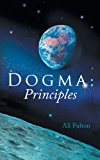 Dogma; Principles: 2013 9781452570112 Front Cover