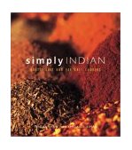 Simply Indian Sweet and Spicy Recipes from India, Pakistan and East Africa 2003 9781552854112 Front Cover