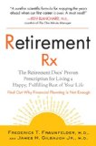 Retirement Rx The Retirement Docs' Proven Prescription for Living a Happy, Fulfilling Rest of Your Life 2008 9781583333112 Front Cover