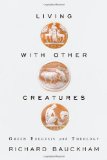 Living with Other Creatures Green Exegesis and Theology cover art