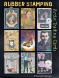 Rubber Stamping Artist Trading Cards 2008 9781891898112 Front Cover