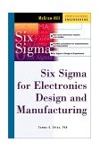 Six Sigma for Electronics Design and Manufacturing  9780071395113 Front Cover