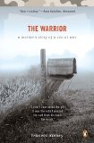 Warrior A Mother's Story of a Son at War 2009 9780143115113 Front Cover