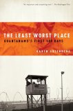 Least Worst Place Guantanamo's First 100 Days cover art