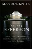 Finding Jefferson A Lost Letter, a Remarkable Discovery, and Freedom of Speech in an Age of Terrorism 2007 9780470167113 Front Cover