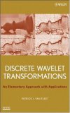 Discrete Wavelet Transformations An Elementary Approach with Applications cover art