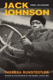 Jack Johnson, Rebel Sojourner Boxing in the Shadow of the Global Color Line
