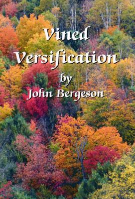 Vined Versification My 2011 Poems 2012 9780578106113 Front Cover